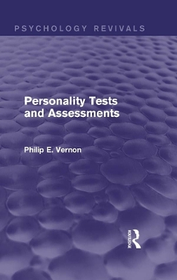 Personality Tests and Assessments (Psychology Revivals) - Philip E. Vernon