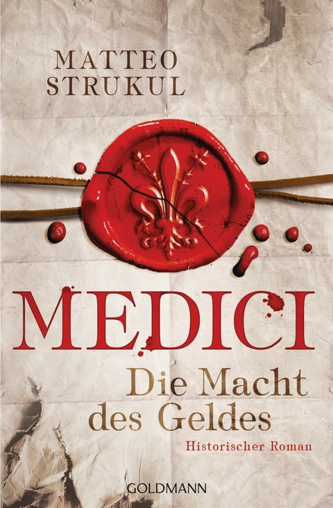 Medici - Die Macht des Geldes - Matteo Strukul