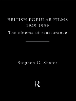 British Popular Films 1929-1939 - Stephen Shafer