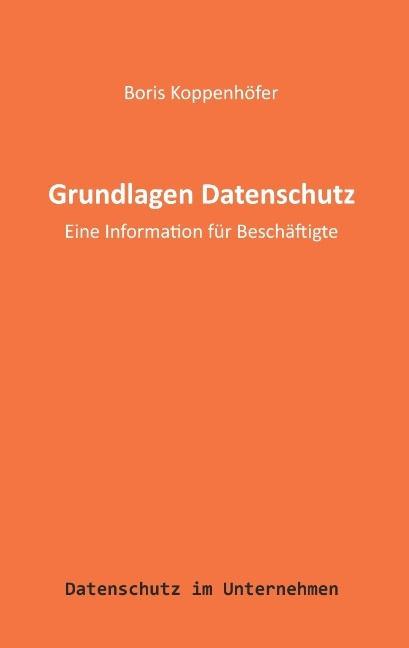 Grundlagen Datenschutz - Boris Koppenhöfer