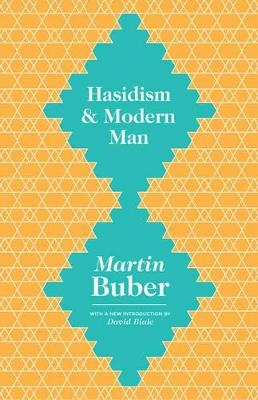 Hasidism and Modern Man - Martin Buber