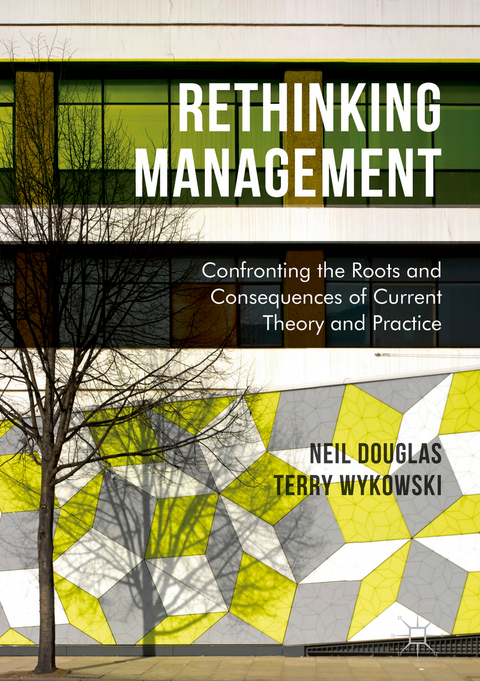 Rethinking Management - Neil Douglas, Terry Wykowski