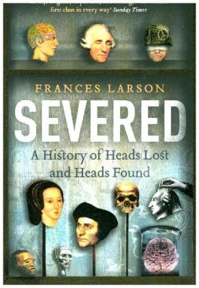Severed - Dr Frances Larson