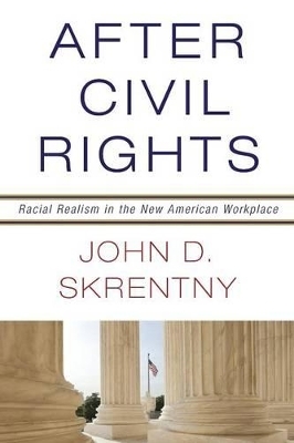 After Civil Rights - John D. Skrentny