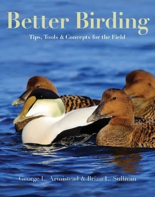 Better Birding - George L. Armistead, Brian L. Sullivan