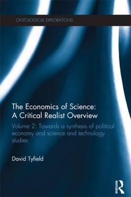 The Economics of Science: A Critical Realist Overview - David Tyfield