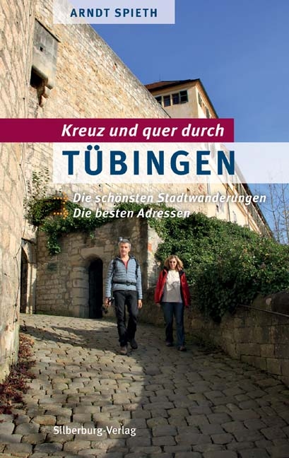 Kreuz und quer durch Tübingen - Arndt Spieth