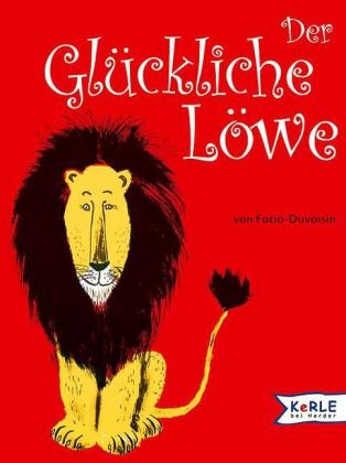 Der glückliche Löwe - Louise Fatio