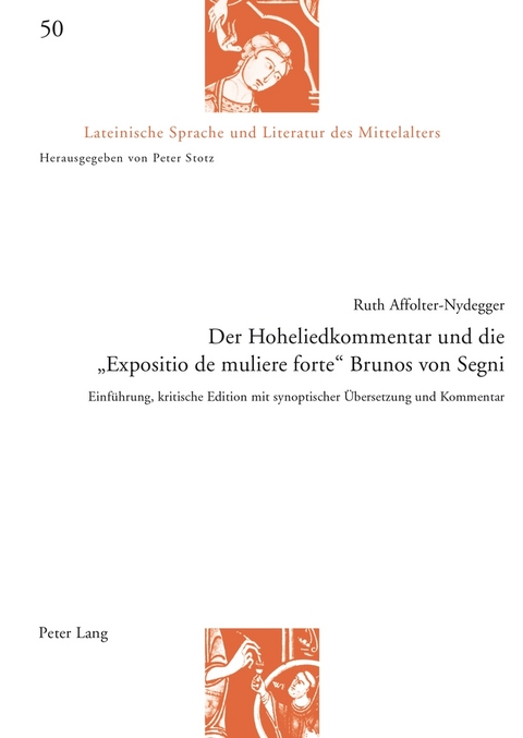 Der Hoheliedkommentar und die «Expositio de muliere forte» Brunos von Segni - Ruth Affolter-Nydegger