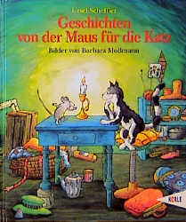 Geschichten von der Maus für die Katz - Ursel Scheffler, Barbara Mossmann