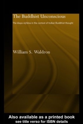 The Buddhist Unconscious - William S Waldron