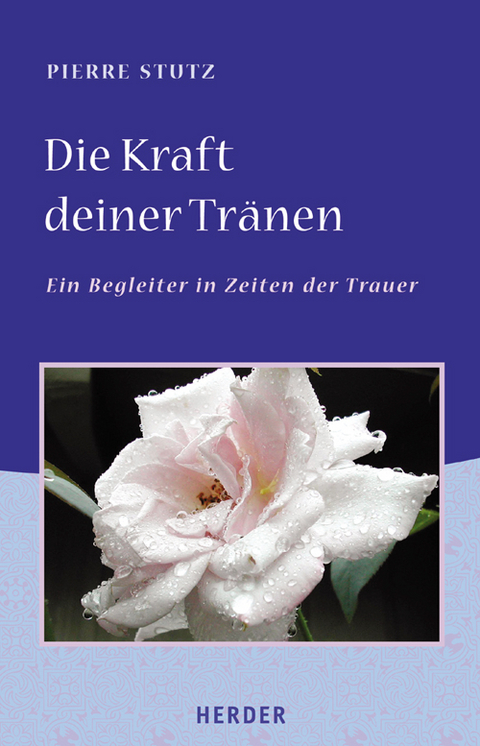 Die Kraft deiner Tränen - Pierre Stutz