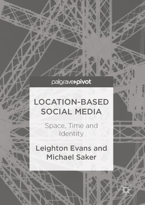 Location-Based Social Media - Leighton Evans, Michael Saker