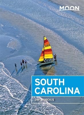 Moon South Carolina (Sixth Edition) - Jim Morekis