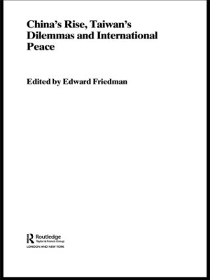 China's Rise, Taiwan's Dilemma's and International Peace - 