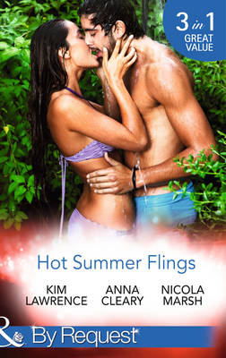 Hot Summer Flings - Kim Lawrence, Anna Cleary, Nicola Marsh