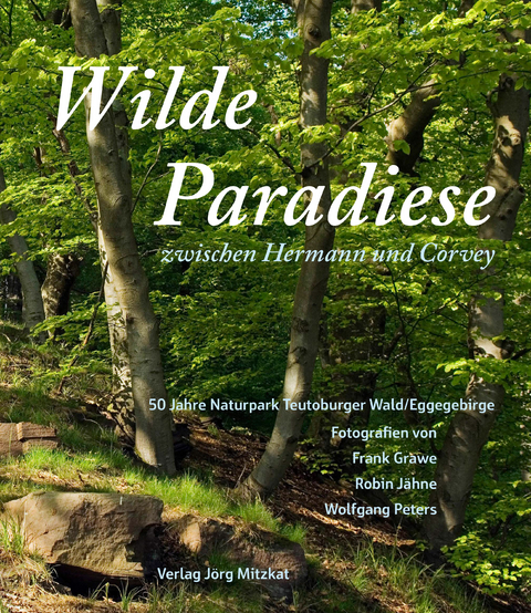 Wilde Paradiese zwischen Hermann und Corvey - 