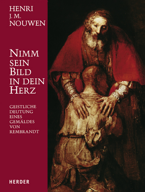 Nimm sein Bild in dein Herz - Henri J. M. Nouwen