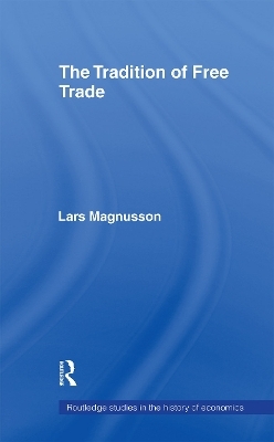 The Tradition of Free Trade - Lars Magnusson