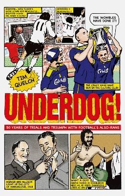 Underdog! - Tim Quelch