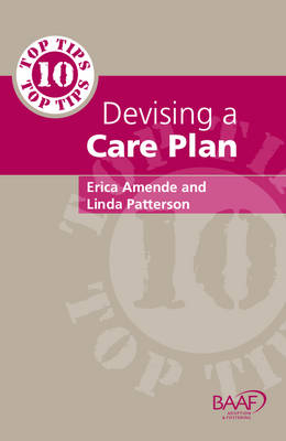 Ten Top Tips for Devising A Care Plan - Linda Patterson, Eric Amende