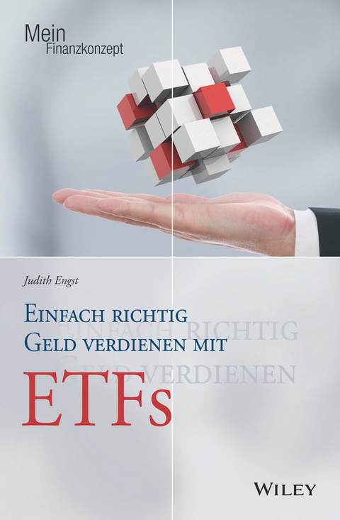 Einfach richtig Geld verdienen mit ETFs - Judith Engst