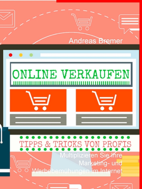 Tipps & Tricks vom Profi wie man Online richtig Verkauft -  Andreas Bremer