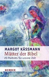 Mütter der Bibel - Margot Kässmann