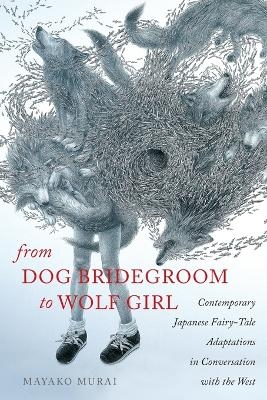 From Dog Bridegroom to Wolf Girl - Mayako Murai