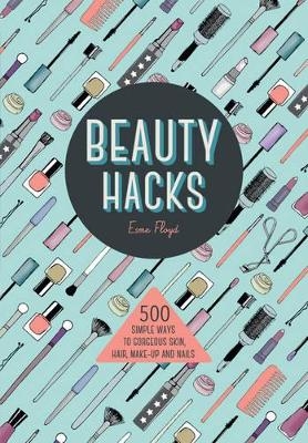 Beauty Hacks - Esme Floyd