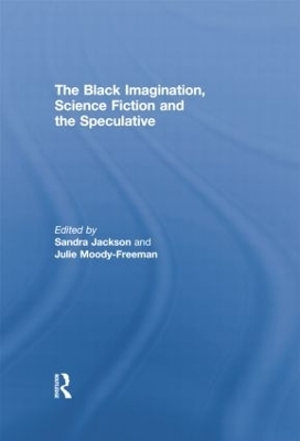 The Black Imagination, Science Fiction and the Speculative - 