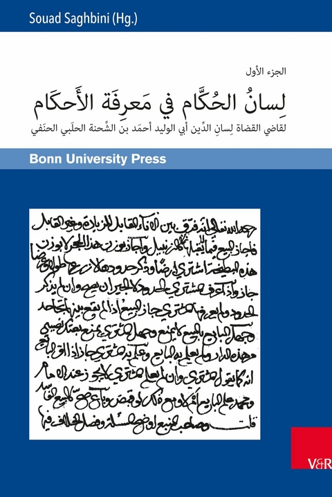 Lisān al-ḥukkām fī maˁrifat al-aḥkām und Ġāyat al-marām fī tatimmat lisān al-ḥukkām - Lisan ad-Din Abu'l-Walid A. b. aš-Šiḥna al-Ḥanafī, Burhan ad-Din Ibrahim al-Ḫālifī al-ʿAdawī