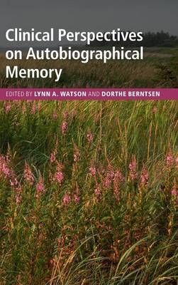 Clinical Perspectives on Autobiographical Memory - 