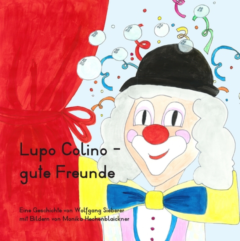 Lupo Colino - gute Freunde - Wolfgang Sieberer, Monika Hechenblaickner