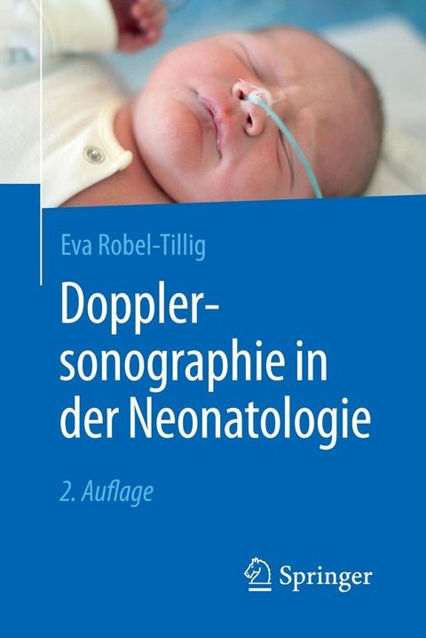 Dopplersonographie in der Neonatologie -  Eva Robel-Tillig