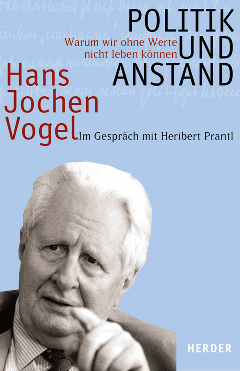 Politik und Anstand - Hans J Vogel