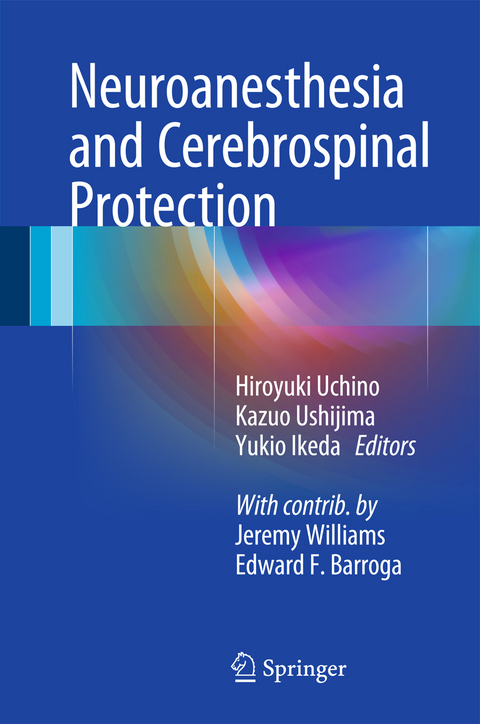 Neuroanesthesia and Cerebrospinal Protection - 