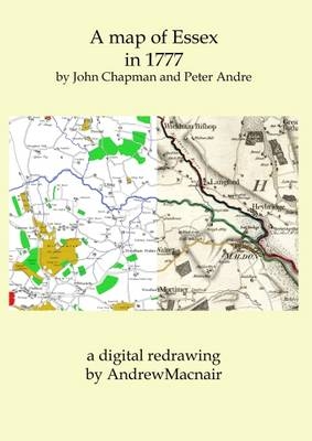 Chapman and Andre's 1777 Map of Essex - Digitally Redrawn - Andrew Duncan Macnair