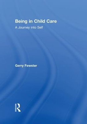 Being in Child Care - Gerry Fewster, Jerome Beker