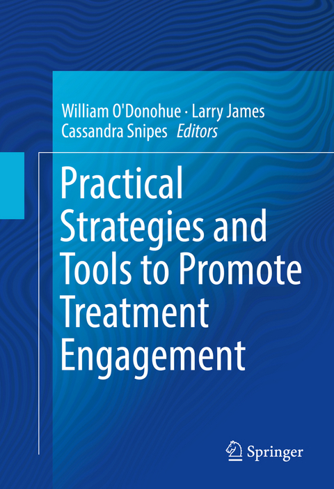 Practical Strategies and Tools to Promote Treatment Engagement - 