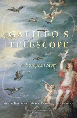 Galileo’s Telescope - Massimo Bucciantini, Michele Camerota, Franco Giudice