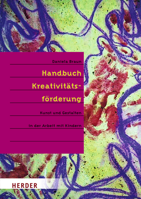 Handbuch der Kreativitätsföderung - Daniela Braun