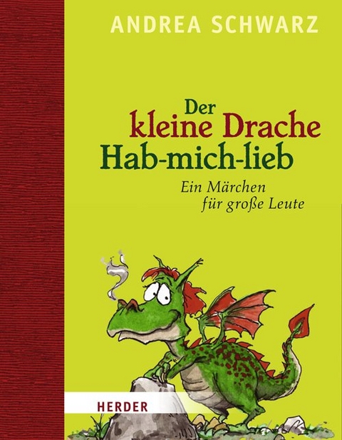 Der kleine Drache Hab-mich-lieb - Andrea Schwarz