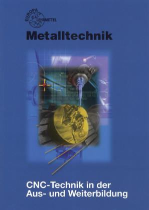 CNC-Technik in der Aus- und Weiterbildung - Michael Grotz, Heinz Paetzold