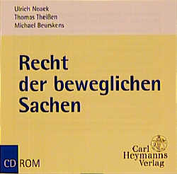 Recht der beweglichen Sachen - Ulrich Noack, Thomas Theissen, Michael Beurskens