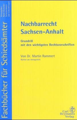 Nachbarrecht in Sachsen-Anhalt - Martin Rammert