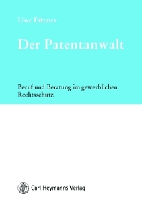 Der Patentanwalt - Uwe Fitzner