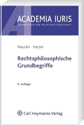 Rechtsphilosophische Grundbegriffe - Wolfgang Naucke, Regina Harzer