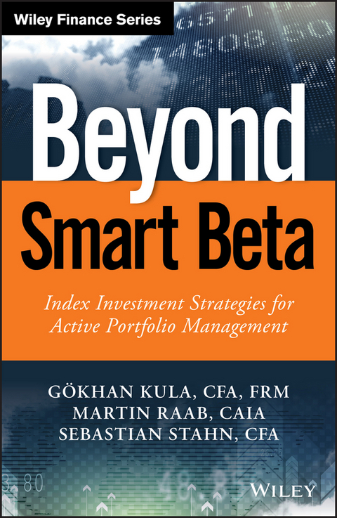 Beyond Smart Beta -  G khan Kula,  Martin Raab,  Sebastian Stahn