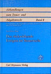 Das rückwirkende Ereignis im Steuerrecht - Kai O Rust